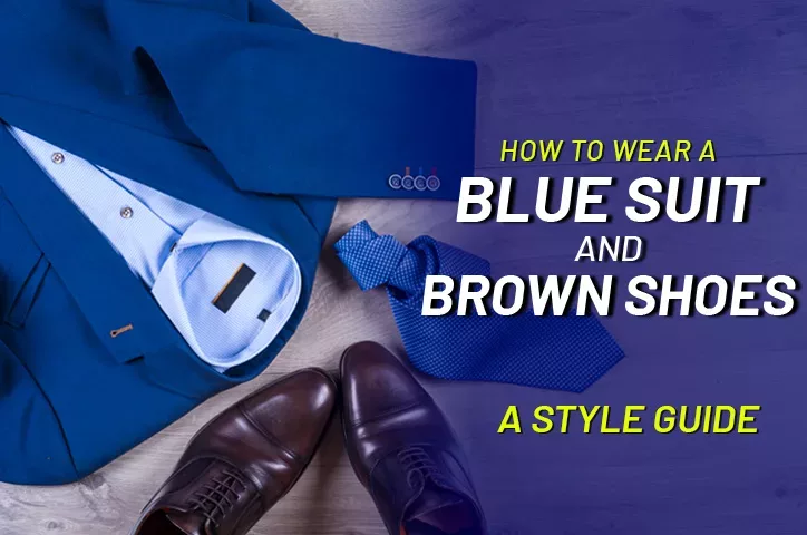 How to Wear a Blue Suit and Brown Shoes – A Style Guide